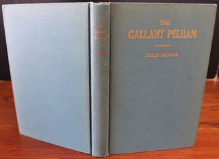 Item #1076 The Life of the Gallant Pelham. Philip MERCER