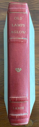 Item #1910 Old Lamps Aglow - An Appreciation of Early Canadian Poetry. Lawrence M.  LANDE,...