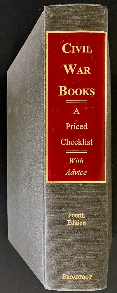Item #2054 Civil War Books: A Priced Checklist With Advice. Tom BROADFOOT.