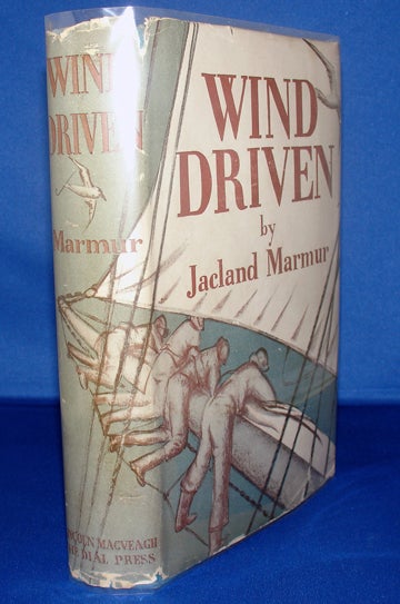 Item #2102 Wind Driven. A Romance of a Southern Seaboard. (signed). Jacland MARMUR, K. S.  WOELMER, Dust jacket illustrated by.