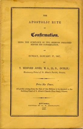 Item #2495 The Apostolic Rite of Confirmation Being the Substance of Two Sermons Preached Before...