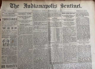Three (3) May 1885 The Indianapolis Sentinel Newspapers, 8 page issues, each with The Riel Rebellion Reports