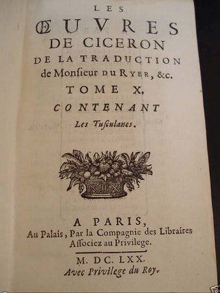 Les oeuvres de Ciceron de la traduction de Monsieur Du Ryer Vol. X