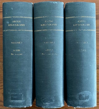 Item #3311 Arctic Bibliography, Volumes 1, 2 & 3. Arctic Institute Of North America, Marie TREMAINE