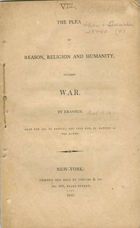 Item #3582 The Plea of Reason, Religion, and Humanity, Against War by Erasmus. Desiderius ERASMUS.
