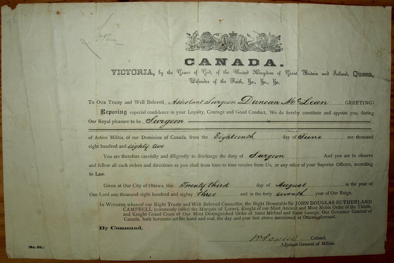 Item #3583 Canada appointment 1883 certificate to Duncan McLean as Active Militia Surgeon from June 18,1882. John George Edward Henry Campbell CAMPBELL, Marquess of LORNE, 9th Duke of ARGYLL, Signed by, Colonel Walker POWELL, Signed by.