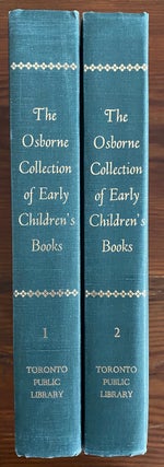 Item #4563 The Osborne Collection of Early Children's Books, Vol. 1 (1566-1910) , Vol. 2...