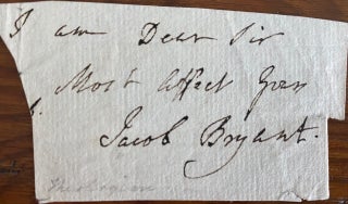 Item #4886 Signature with salutation from a letter of Jacob Bryant. Jacob BRYANT