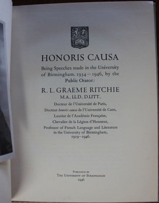 Honoris Causa Being Speeches Made In The University of Birmingham 1934 - 1946, By The Public Orator
