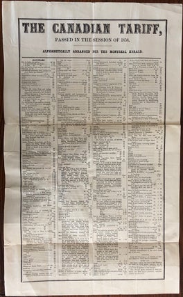 Item #8084 The Canadian Tariff passed in the Session of 1858. Alphabetically Arranged for the...