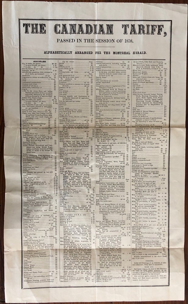 Item #8084 The Canadian Tariff passed in the Session of 1858. Alphabetically Arranged for the Montreal Herald broadside. Legislative Assembly.