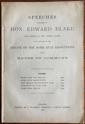 Item #8406 Speeches delivered by Hon. Edward Blake, the leader of the Liberal Party, and a...
