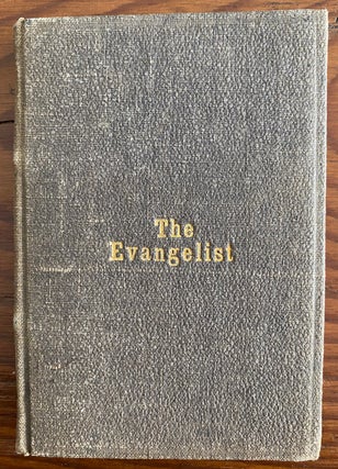 Item #8697 The Evangelist: Selected and Arranged by Douglas Russell and G. C. Needham. Douglas...