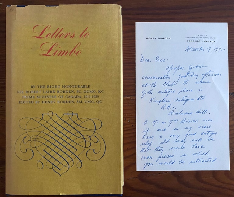 Item #8708 Letters to Limbo: The Letters of Robert Borden Prime Minister of Canada, 1911-1920. Henry BORDEN, Sir Robert Laird BORDEN, Eric Ross ARTHUR, subject, provenance.