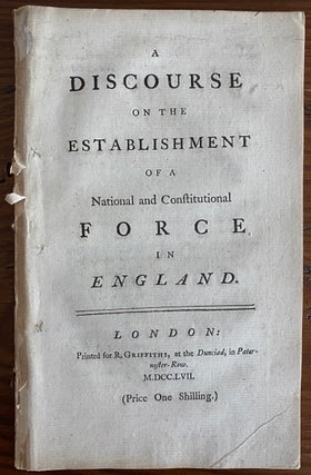 Item #8784 A discourse on the establishment of a national and constitutional force in England....