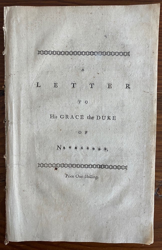 Item #8787 A letter to His Grace the Duke of N********, on the present crisis in the affairs of Great Britain, containing reflections on a late great resignation. ANON, Thomas Pelham-Holles NEWCASTLE, Duke of, Ralph Griffiths, subject, bookseller.