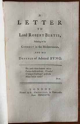 A Letter to Lord Robert Bertie relating to his Conduct in the Mediterranean, and His Defence of Admiral Byng