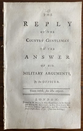 Item #8795 The Reply of the Country Gentleman to the Answer of his Military Arguments, By the...