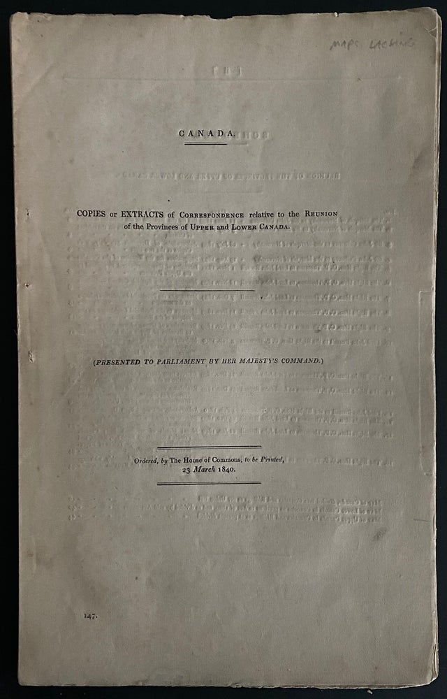 Item #8817 Copies or Extracts of Correspondence relative to the Reunion of the Provinces of Upper and Lower Canada. British Government.