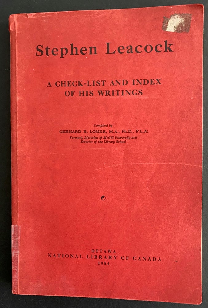 Item #8971 Stephen Leacock : A check-list and index of his writings. Gerhard Richard LOMER.