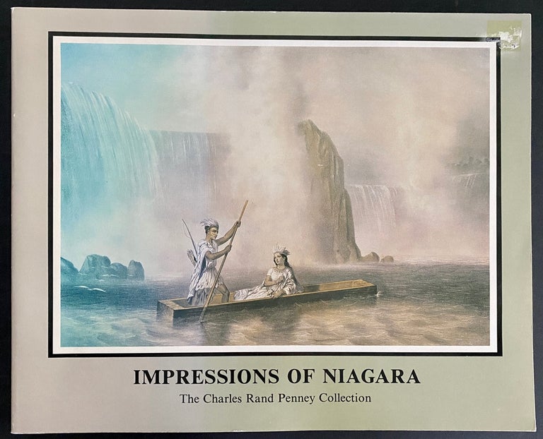 Item #8980 Impressions of Niagara: The Charles Rand Penney Collection. Christopher W. LANE, Charles Rand PENNEY.