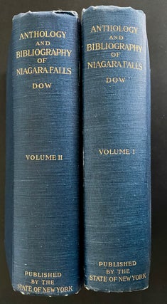 Item #8983 Anthology and Bibliography of Niagara Falls (2 volumes). Charles Mason DOW