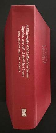 Item #8986 Bibliography of McClelland and Stewart Ltd. Imprints, 1909-1985: A Publisher's Legacy....