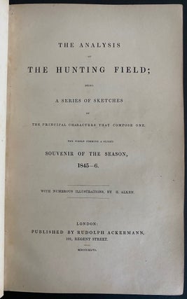 The Analysis of the Hunting Field; Being a Series of Sketches of the Principal Characters That Compose One.